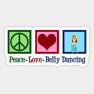 Peace Love Belly Dancing Sticker